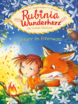 cover image of Rubinia Wunderherz, die mutige Waldelfe (Band 4)--Gefahr im Elfenwald
